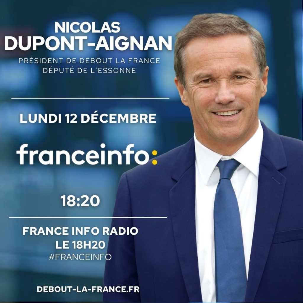 Nicolas DUPONT-AIGNAN sur France Info le lundi 12 décembre.