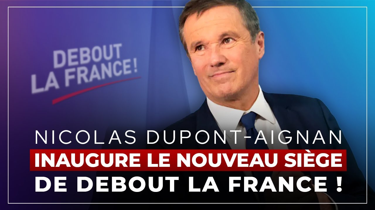 Européennes 2024 Inauguration des nouveaux locaux de Debout la France