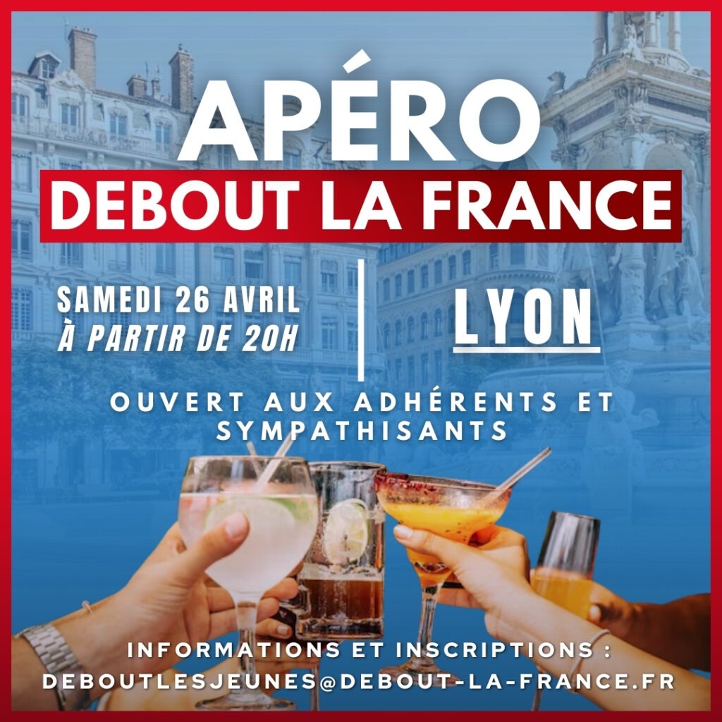 Apéro Debout la France à Lyon le 26/04/25
