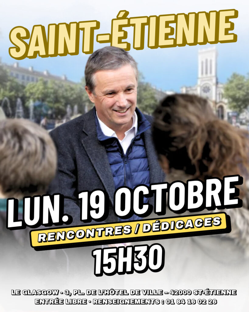 Nicolas Dupont-Aignan à Saint-Étienne le 19/10/2026